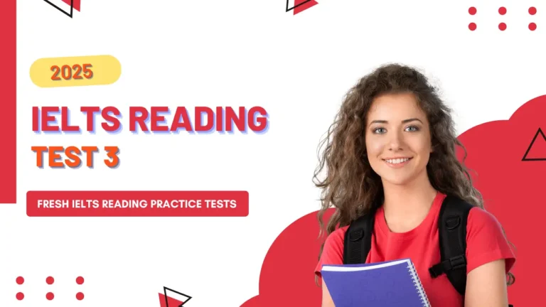 IELTS Academic Reading Practice Test 3 – Fresh 2025 Edition: Brand New Topics & Latest Question Patterns